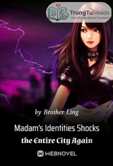 Madam’s Identities Shocks the Entire City Again