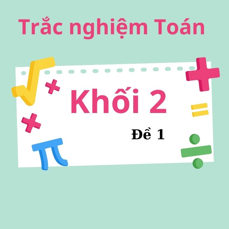 trắc nghiệm Toán Khối 2 Đề 1